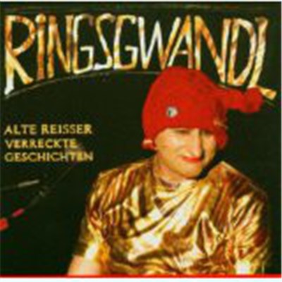 Ringsgwandl - Alte Reisser Verreckte Geschichten download mp3 flac