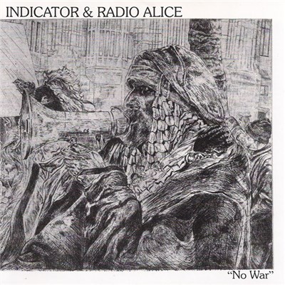 Indicator & Radio Alice - No War download mp3 flac