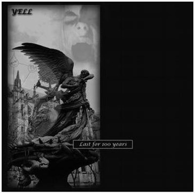Yell - Last For 100 years download mp3 flac