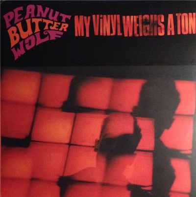 Peanut Butter Wolf - My Vinyl Weighs A Ton download mp3 flac