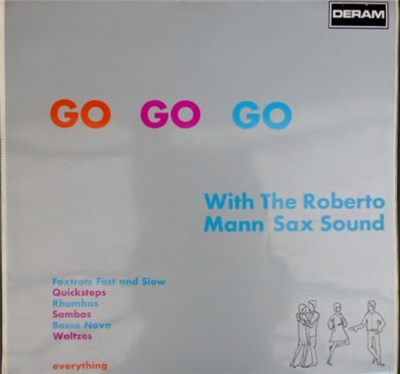 The Roberto Mann Sax Sound - Go Go Go download mp3 flac