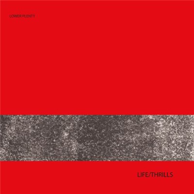 Lower Plenty - Life/Thrills download mp3 flac