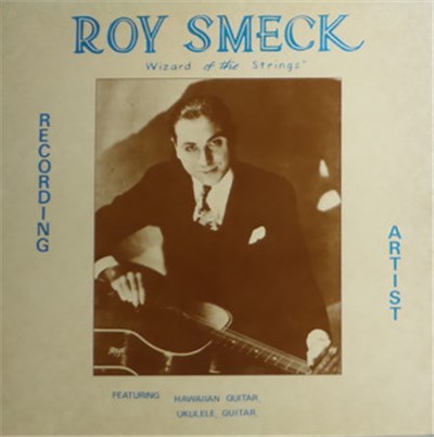 Roy Smeck - Wizard Of The Strings (Recording Artist) download mp3 flac