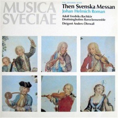 Johan Helmich Roman — Adolf Fredriks Bachkör, Drottningholms Barockensemble, Anders Öhrwall - Then Svenska Messan (The Swedish Mass) download mp3 flac