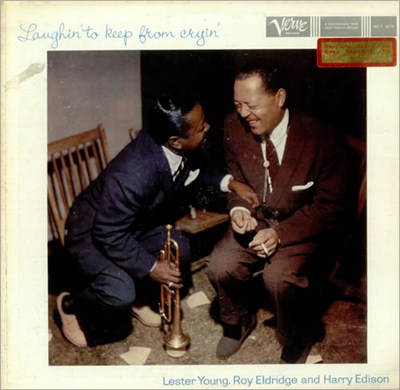 Lester Young, Roy Eldridge And Harry Edison - Laughin' To Keep From Cryin' download mp3 flac