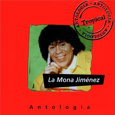 Carlos "La Mona" Jiménez - Antología Tropical download mp3 flac
