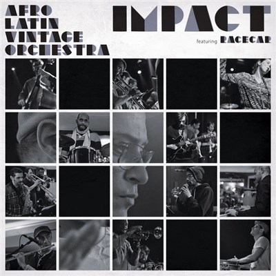 Afro Latin Vintage Orchestra Featuring Racecar - Impact download mp3 flac