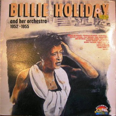 Billie Holiday - Billie Holiday And Her Orchestra 1952 - 1955 download mp3 flac