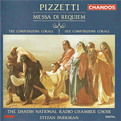 Pizzetti, The Danish National Radio Chamber Choir, Stefan Parkman - Messa Di Requiem / Tre Composizioni Corali / Due Composizioni Corali download mp3 flac