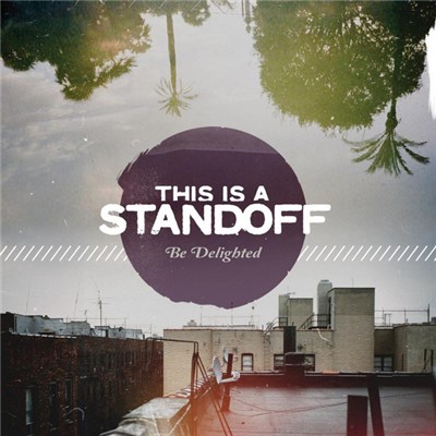 This Is A Standoff - Be Delighted download mp3 flac