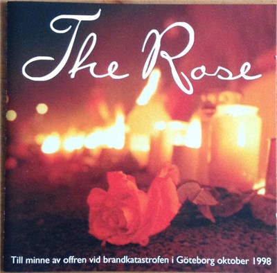 Jim Jidhed, Javiera Muñoz, Mikael Åberg, Kenneth Eriksson, Carl-Magnus Carlsson, Jan Ljungcrantz, Bo Ljungcrantz - The Rose - Till Minne Av Offren Vid Brandkatastrofen I Göteborg Oktober 1998 download mp3 flac