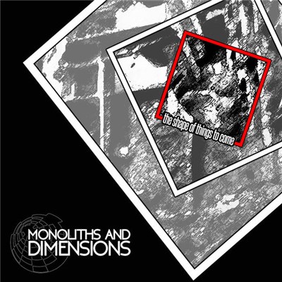 Monoliths And Dimensions - The Shape Of Things To Come download mp3 flac