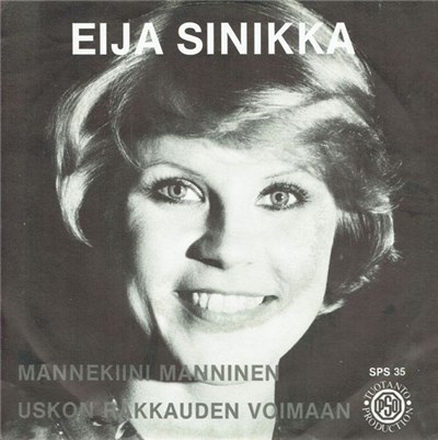 Eija Sinikka - Mannekiini Manninen / Uskon Rakkauden Voimaan download mp3 flac