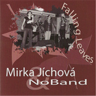 Mirka Jíchová & NoBand - Falling Leaves download mp3 flac