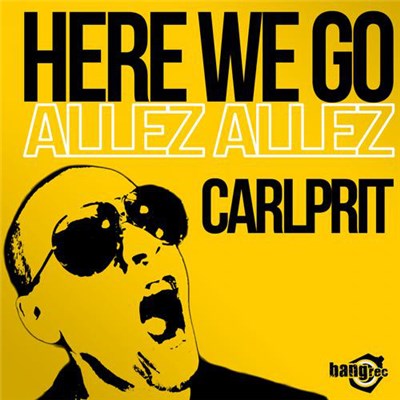 Carlprit - Here We Go (Allez Allez) download mp3 flac