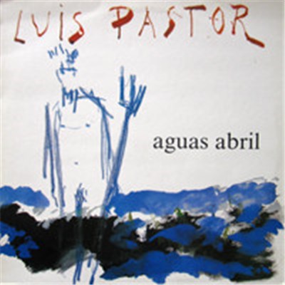 Luis Pastor - Aguas Abril download mp3 flac