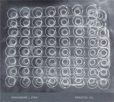 Organum | Z'EV - Tinnitus Vu download mp3 flac