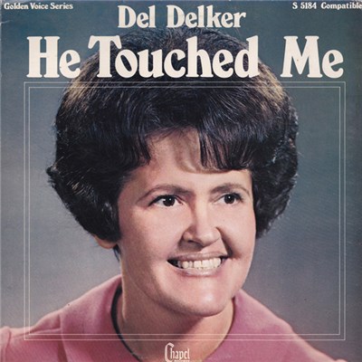Del Delker - He Touched Me download mp3 flac