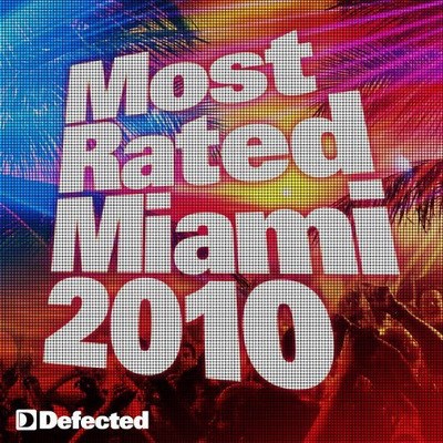 Various - Defected Most Rated Miami 2010 download mp3 flac