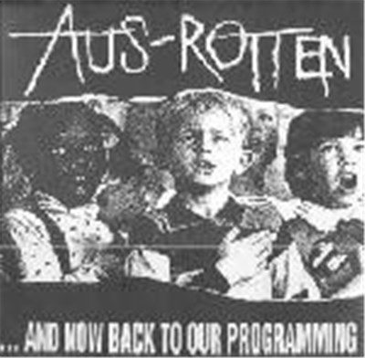 Aus-Rotten - ...And Now Back To Our Programming download mp3 flac