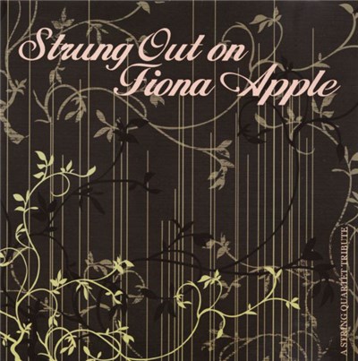 The Vitamin String Quartet - Strung Out On Fiona Apple (A String Quartet Tribute) download mp3 flac
