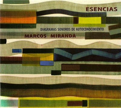 Marcos Miranda - Esencias (Diagramas Sonoros De Autoconocimiento) download mp3 flac