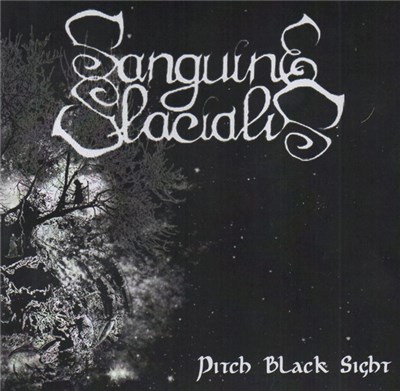 Sanguine Glacialis - Pitch Black Sight download mp3 flac