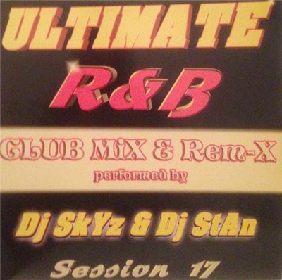 Dj Skyz & DJ Stan - Ultimate R&b Session 17 download mp3 flac