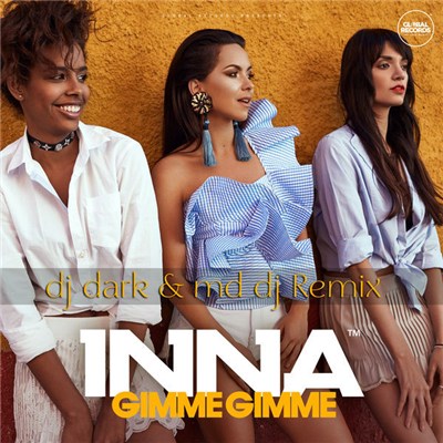Inna - Gimme Gimme (Dj Dark & MD DJ Remix) download mp3 flac