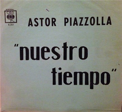 Astor Piazzolla Y Su Quinteto "Nuevo Tango" - Nuestro Tiempo download mp3 flac