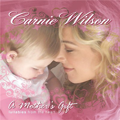 Carnie Wilson - A Mother's Gift (Lullabies From The Heart) download mp3 flac
