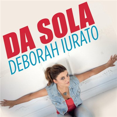 Deborah Iurato - Da Sola download mp3 flac