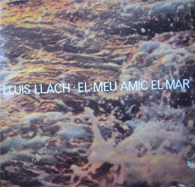 Lluis Llach - El Meu Amic El Mar download mp3 flac