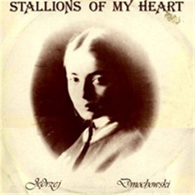 Jędrzej Dmochowski - Stallions Of My Heart download mp3 flac