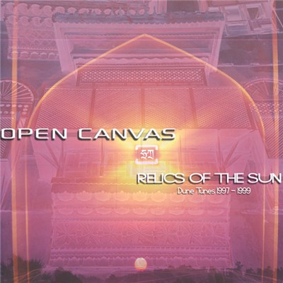 Open Canvas - Relics Of The Sun - Dune Tunes 1997-1999 download mp3 flac