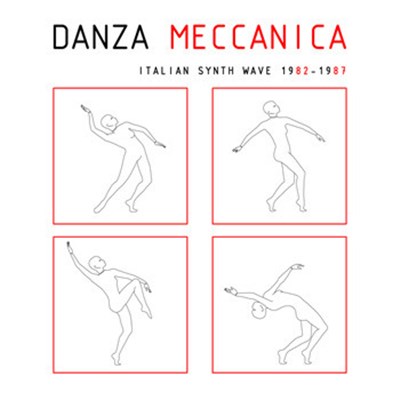 Various - Danza Meccanica - Italian Synth Wave 1982 - 1987 download mp3 flac