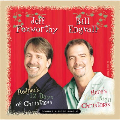 Jeff Foxworthy / Bill Engvall - Redneck 12 Days Of Christmas / Here's Your Sign Christmas download mp3 flac