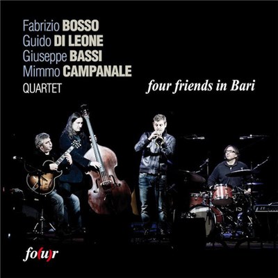 Fabrizio Bosso, Guido Di Leone, Giuseppe Bassi, Mimmo Campanale - Four Friends In Bari download mp3 flac