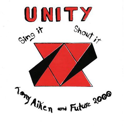 Tony Aiken & Future 2000 - Unity, Sing It, Shout It download mp3 flac