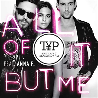 The Young Professionals Feat. Anna F. - All Of It But Me download mp3 flac