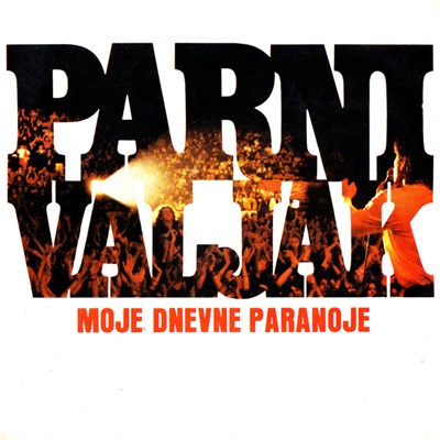 Parni Valjak - Moje Dnevne Paranoje download mp3 flac