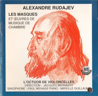Alexandre Rudajev - L'Octuor De Violoncelles, Jacques Bernaert, Paul Wehage, Mireille Guillaume - Les Masques Et Œuvres De Musique De Chambre download mp3 flac