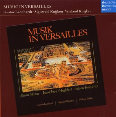 Gustav Leonhardt, Sigiswald Kuijken, Wieland Kuijken - Music In Versailles download mp3 flac