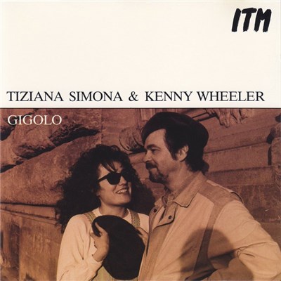Tiziana Simona & Kenny Wheeler - Gigolo download mp3 flac