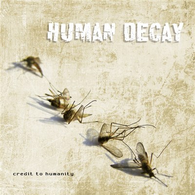 Human Decay - Credit To Humanity download mp3 flac