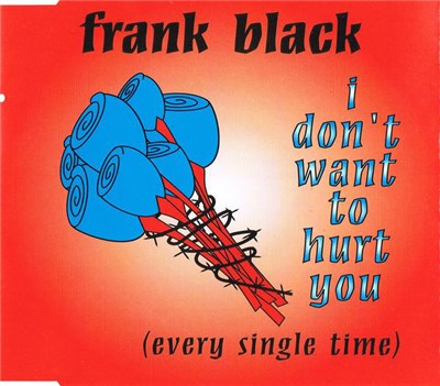 Frank Black - I Don't Want To Hurt You (Every Single Time) download mp3 flac