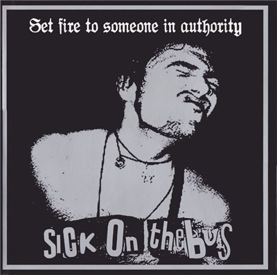 Sick On The Bus - Set Fire To Someone In Authority download mp3 flac