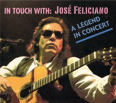José Feliciano - In Touch With: José Feliciano - A Legend In Concert download mp3 flac