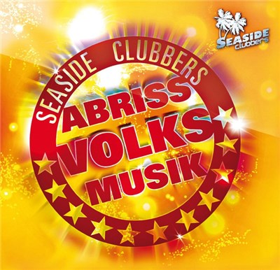 Seaside Clubbers - Abriss Volksmusik download mp3 flac