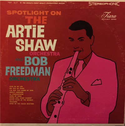The Artie Shaw Orchestra, The Bob Freedman Orchestra - Spotlight On The Artie Shaw Orchestra and The Bob Freedman Orchestra download mp3 flac